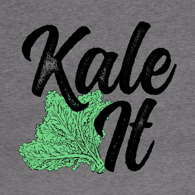 "Kale It" Organic Veggie Pride! by OldFoxCompany